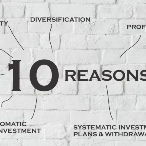 10 REASONS WHY YOU SHOULD INVEST IN MUTUAL FUNDS